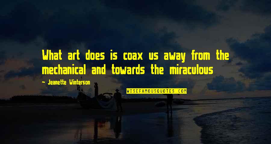 Lessentiel Journal Quotes By Jeanette Winterson: What art does is coax us away from