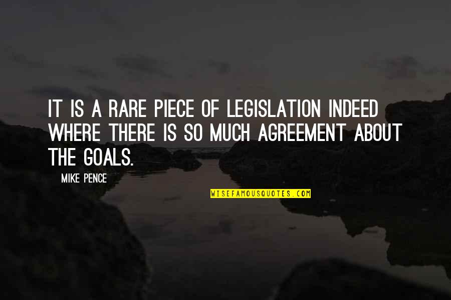 Lessmann Wire Quotes By Mike Pence: It is a rare piece of legislation indeed Lessmann Wire Quotes By Mike Pence: It is a rare piece of legislation indeed
