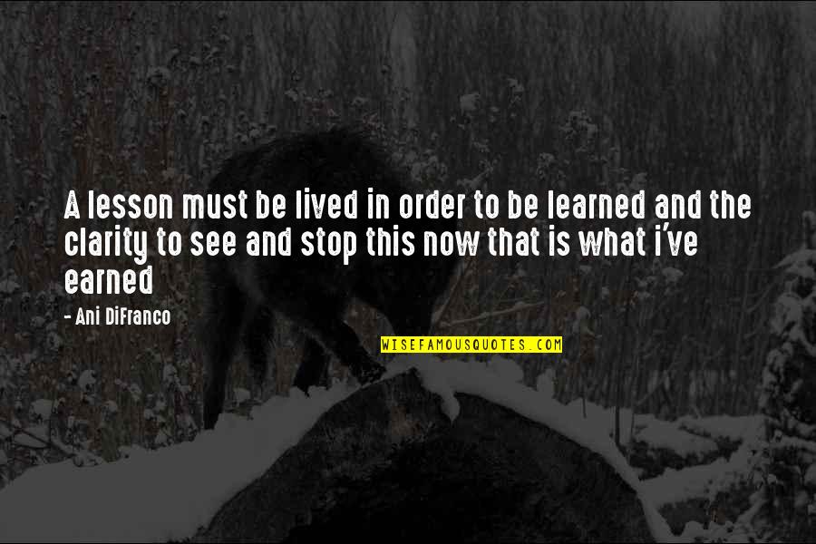 Lesson Quotes By Ani DiFranco: A lesson must be lived in order to