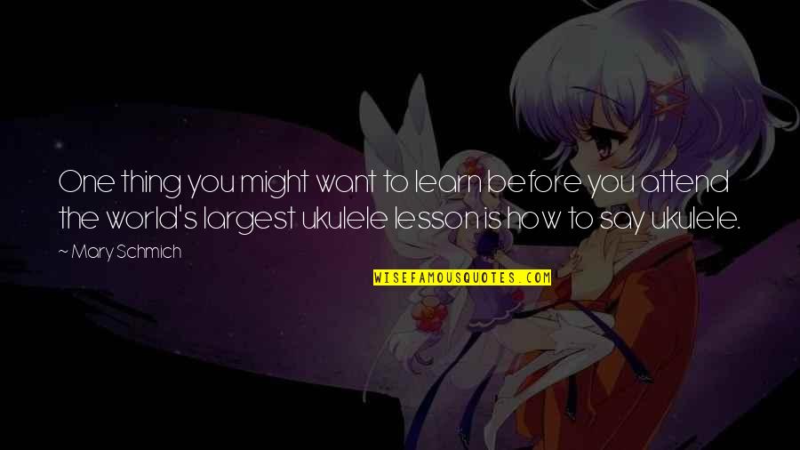 Lesson To Learn Quotes By Mary Schmich: One thing you might want to learn before Lesson To Learn Quotes By Mary Schmich: One thing you might want to learn before