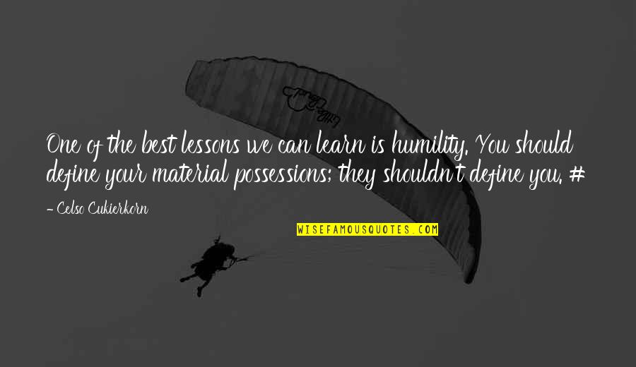 Lessons On Humility Quotes By Celso Cukierkorn: One of the best lessons we can learn