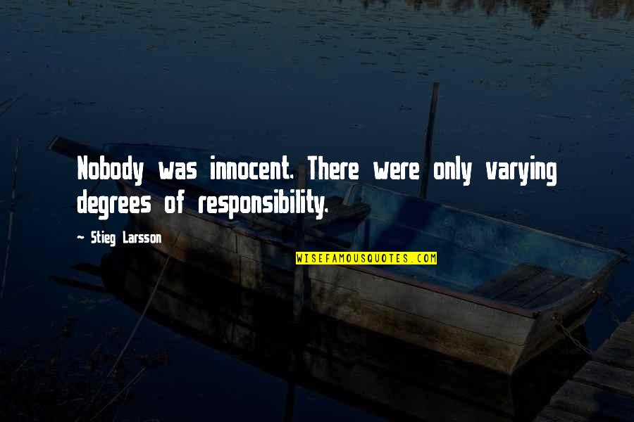 Lestats On Park Quotes By Stieg Larsson: Nobody was innocent. There were only varying degrees