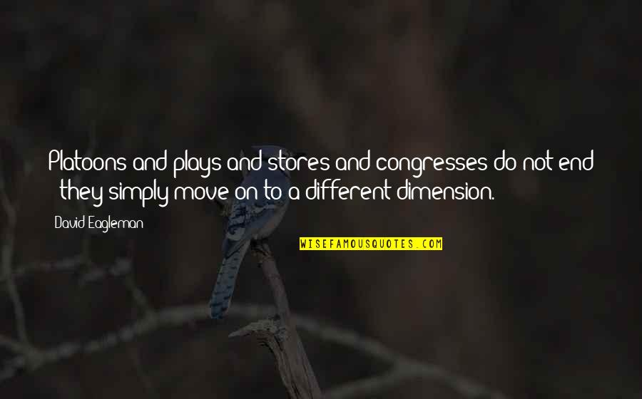 Lestela Quotes By David Eagleman: Platoons and plays and stores and congresses do Lestela Quotes By David Eagleman: Platoons and plays and stores and congresses do