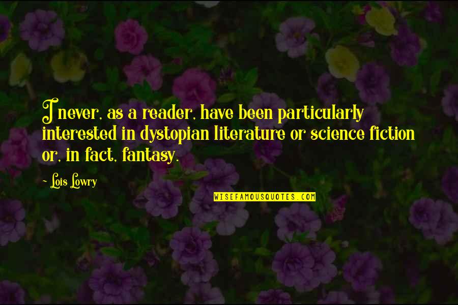 Lester Bang Quotes By Lois Lowry: I never, as a reader, have been particularly