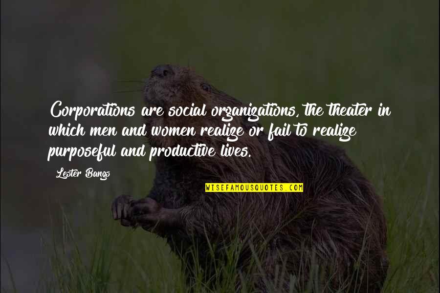 Lester Bangs Quotes By Lester Bangs: Corporations are social organizations, the theater in which