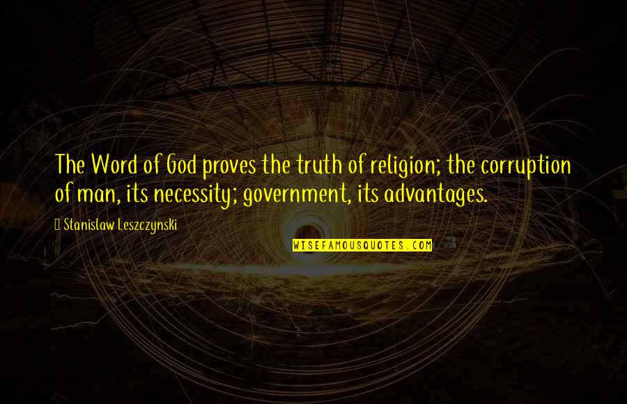 Leszczynski Stanislaw Quotes By Stanislaw Leszczynski: The Word of God proves the truth of