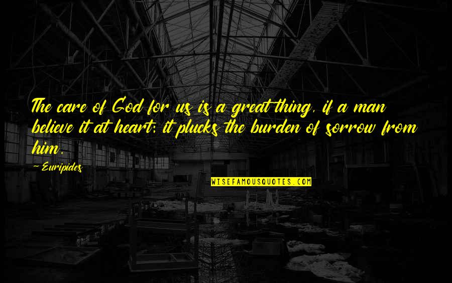 Let Bygones Be Bygones Movie Quotes By Euripides: The care of God for us is a Let Bygones Be Bygones Movie Quotes By Euripides: The care of God for us is a