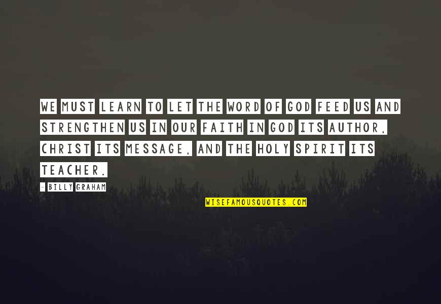 Let God In Quotes By Billy Graham: We must learn to let the Word of Let God In Quotes By Billy Graham: We must learn to let the Word of