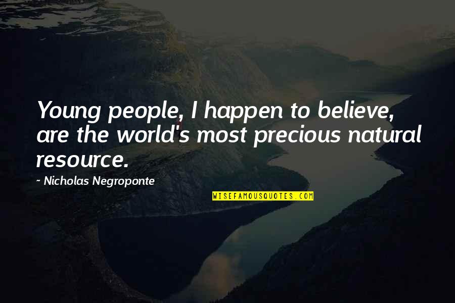 Let Me Upgrade You Quotes By Nicholas Negroponte: Young people, I happen to believe, are the