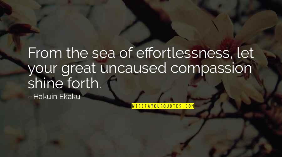 Let The Sea Quotes By Hakuin Ekaku: From the sea of effortlessness, let your great