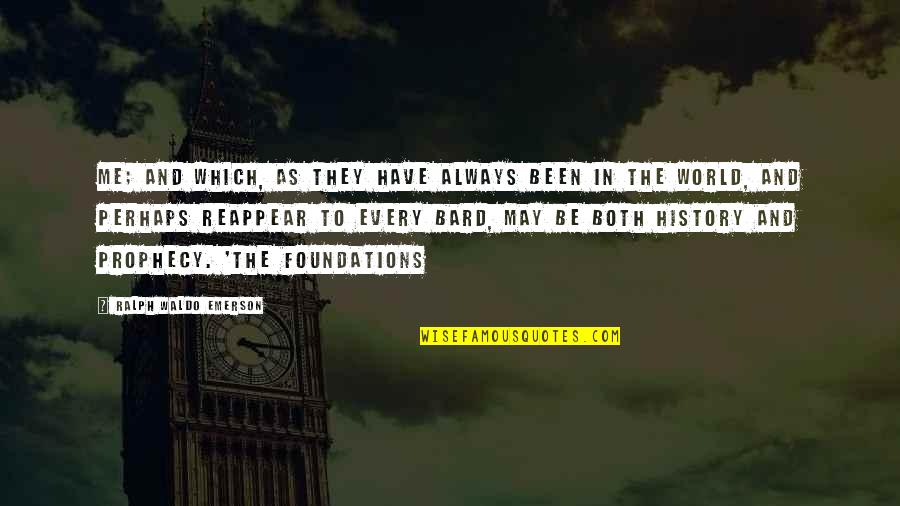 Let Them Criticize Quotes By Ralph Waldo Emerson: me; and which, as they have always been