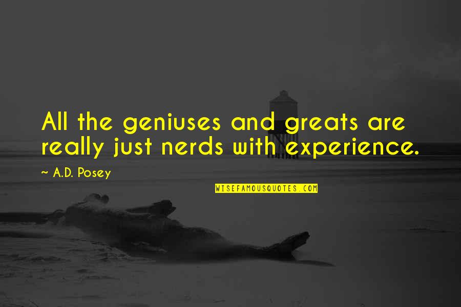 Let Them Misunderstand You Quotes By A.D. Posey: All the geniuses and greats are really just