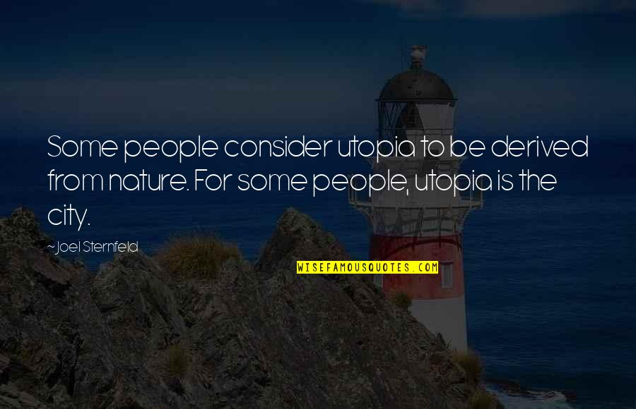 Let There Be Dragons Movie Quotes By Joel Sternfeld: Some people consider utopia to be derived from Let There Be Dragons Movie Quotes By Joel Sternfeld: Some people consider utopia to be derived from