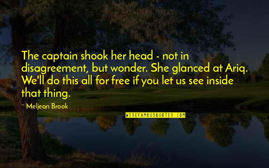 Let You Free Quotes By Meljean Brook: The captain shook her head - not in