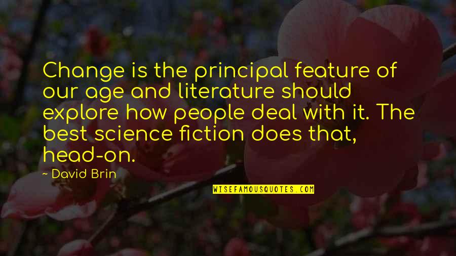Lethargy Crossword Quotes By David Brin: Change is the principal feature of our age Lethargy Crossword Quotes By David Brin: Change is the principal feature of our age