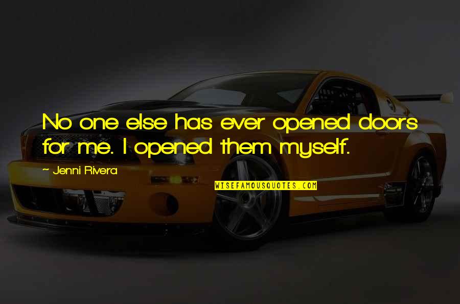 Lethologica Quotes By Jenni Rivera: No one else has ever opened doors for