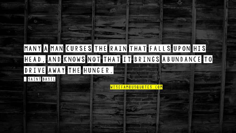 Letranger Albert Quotes By Saint Basil: Many a man curses the rain that falls Letranger Albert Quotes By Saint Basil: Many a man curses the rain that falls