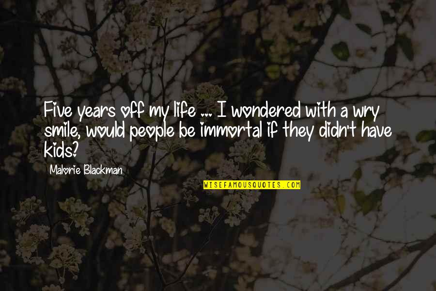 Letranger Important Quotes By Malorie Blackman: Five years off my life ... I wondered