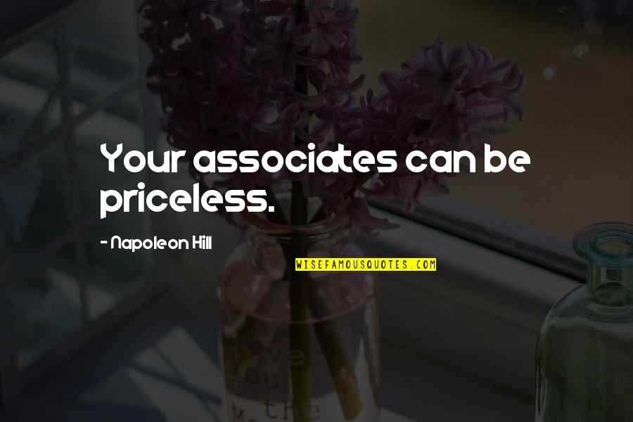 Let's Be Silly Quotes By Napoleon Hill: Your associates can be priceless.