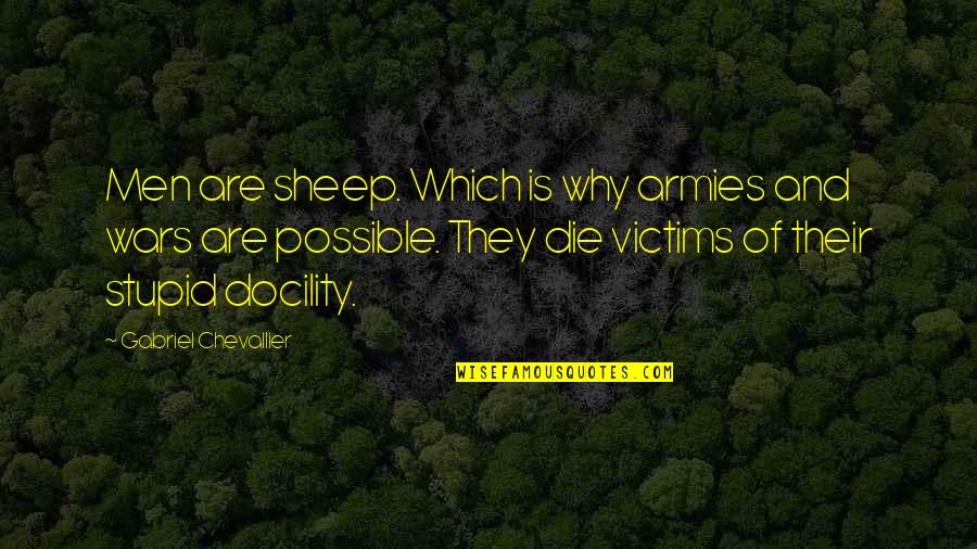 Lets Drink Quotes By Gabriel Chevallier: Men are sheep. Which is why armies and