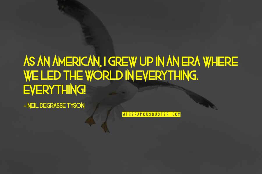 Lets Go Shopping Quotes By Neil DeGrasse Tyson: As an American, I grew up in an