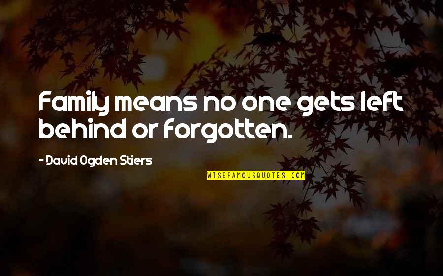 Let's Mingle Quotes By David Ogden Stiers: Family means no one gets left behind or