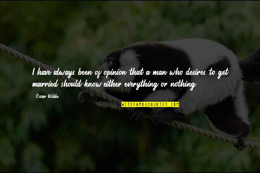 Let's Start With Forever Quotes By Oscar Wilde: I have always been of opinion that a