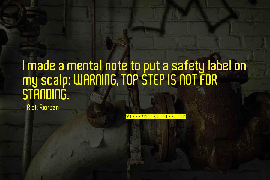 Lets Stay In Bed Love Quotes By Rick Riordan: I made a mental note to put a Lets Stay In Bed Love Quotes By Rick Riordan: I made a mental note to put a