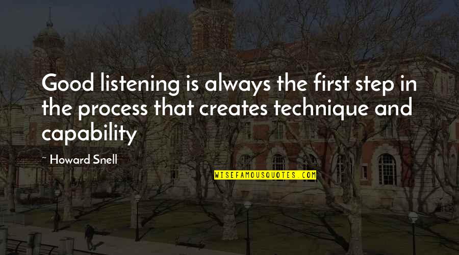 Letter From Birmingham Jail Best Quotes By Howard Snell: Good listening is always the first step in Letter From Birmingham Jail Best Quotes By Howard Snell: Good listening is always the first step in