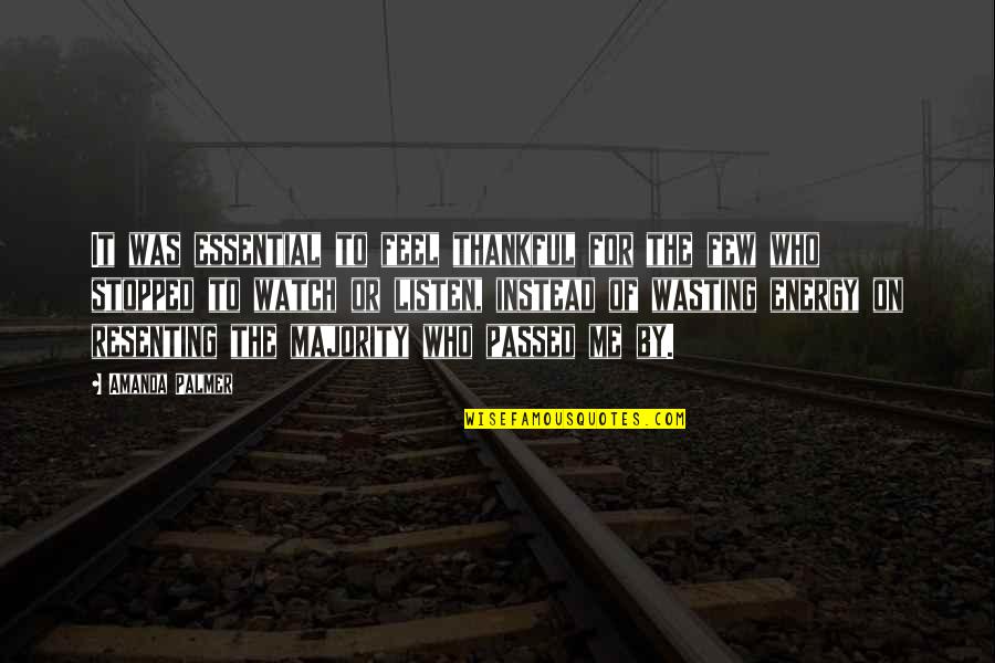 Letter Has Rotational Symmetry Quotes By Amanda Palmer: It was essential to feel thankful for the Letter Has Rotational Symmetry Quotes By Amanda Palmer: It was essential to feel thankful for the