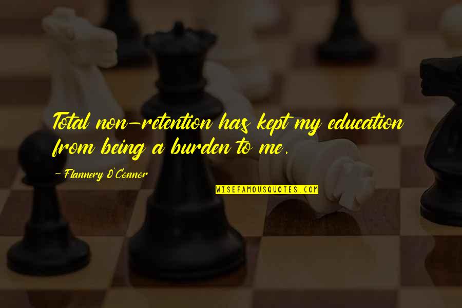 Letter Of Recommendation Quotes By Flannery O'Connor: Total non-retention has kept my education from being Letter Of Recommendation Quotes By Flannery O'Connor: Total non-retention has kept my education from being