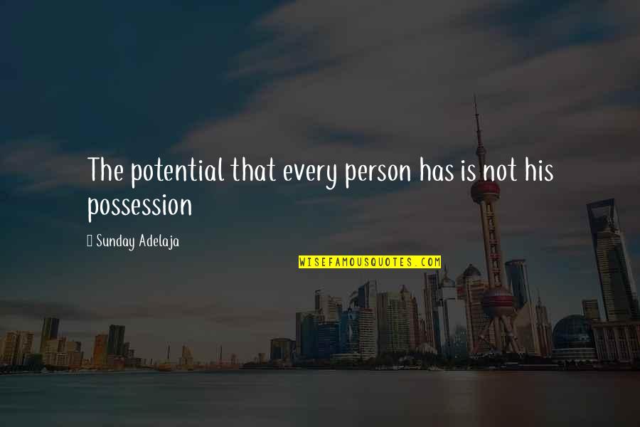 Letteres Quotes By Sunday Adelaja: The potential that every person has is not