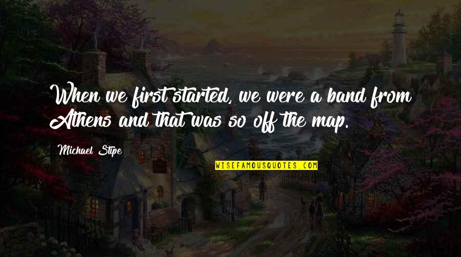 Letting Go Of Anxiety Quotes By Michael Stipe: When we first started, we were a band