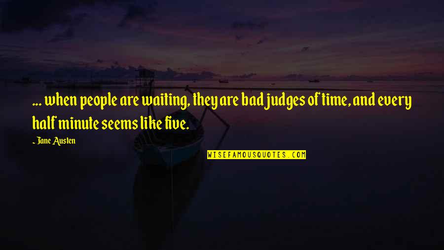 Letting Go Of Sadness Quotes By Jane Austen: ... when people are waiting, they are bad