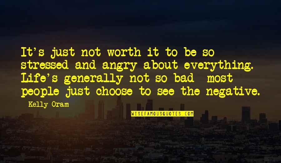 Letting Go Of Those Who Hurt Us Quotes By Kelly Oram: It's just not worth it to be so