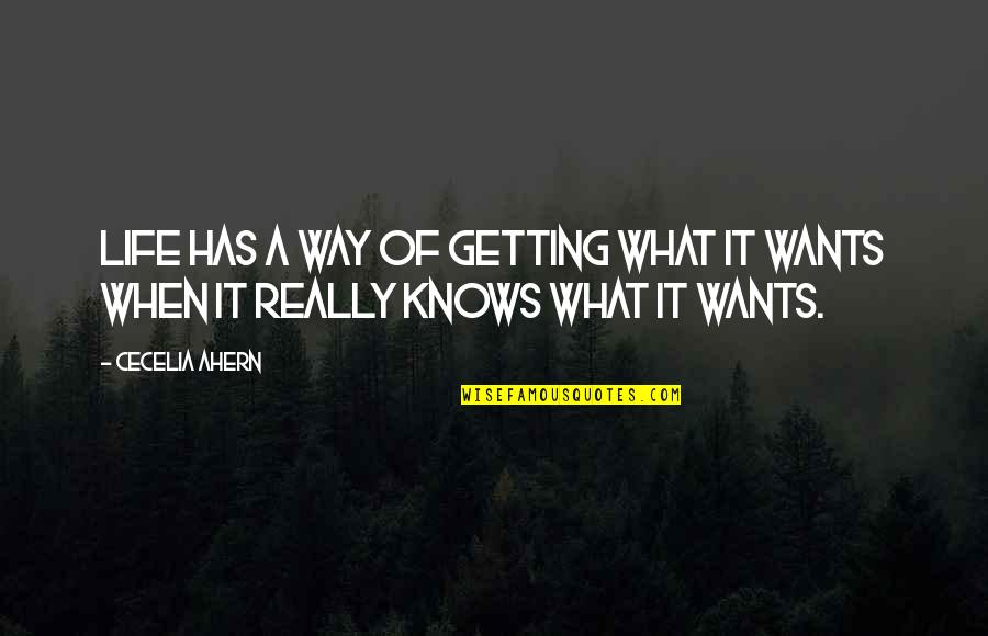 Letting Things Happen Naturally Quotes By Cecelia Ahern: Life has a way of getting what it