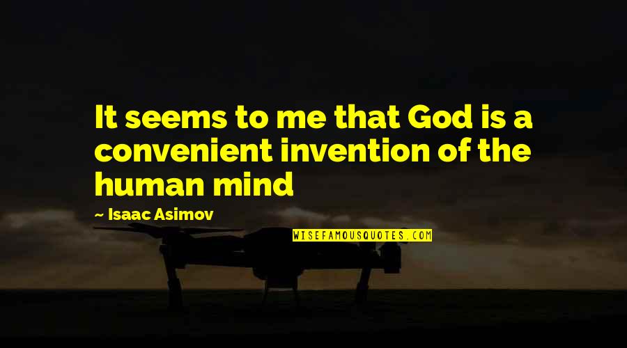Letting Yourself Be Happy Quotes By Isaac Asimov: It seems to me that God is a