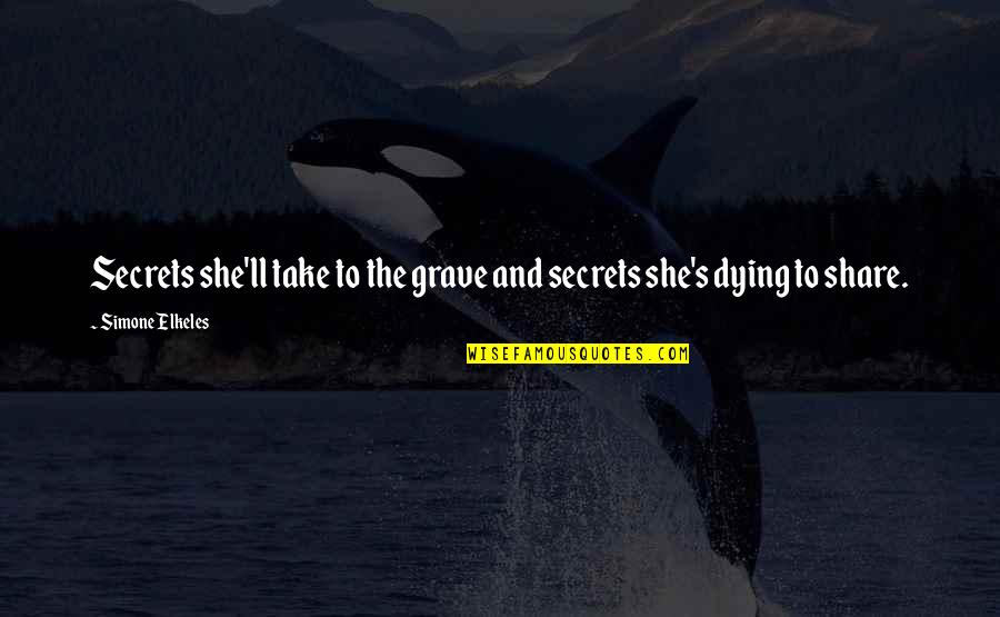 Lettuce Inspiring Quotes By Simone Elkeles: Secrets she'll take to the grave and secrets Lettuce Inspiring Quotes By Simone Elkeles: Secrets she'll take to the grave and secrets
