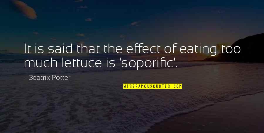 Lettuce Quotes By Beatrix Potter: It is said that the effect of eating