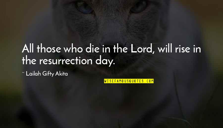 Letty Ortiz Furious 7 Quotes By Lailah Gifty Akita: All those who die in the Lord, will Letty Ortiz Furious 7 Quotes By Lailah Gifty Akita: All those who die in the Lord, will
