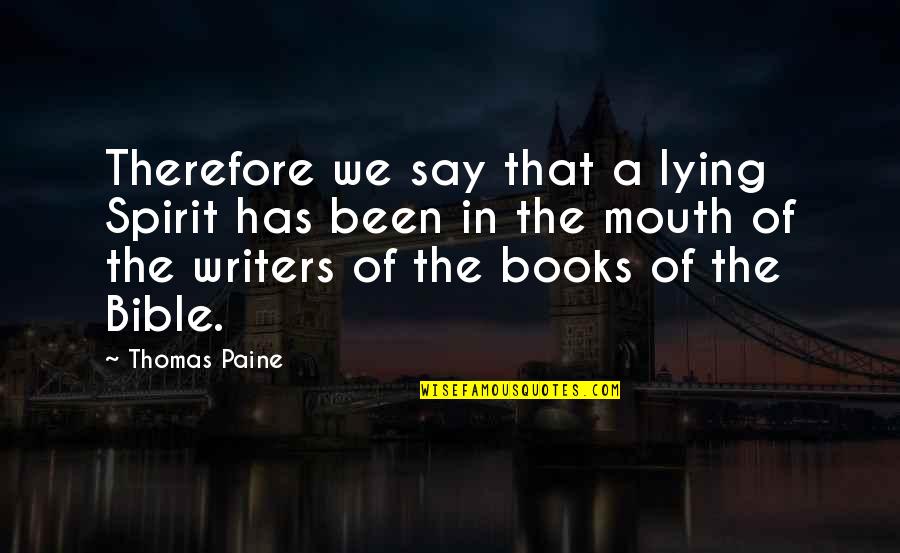 Letty Ortiz Furious 7 Quotes By Thomas Paine: Therefore we say that a lying Spirit has Letty Ortiz Furious 7 Quotes By Thomas Paine: Therefore we say that a lying Spirit has