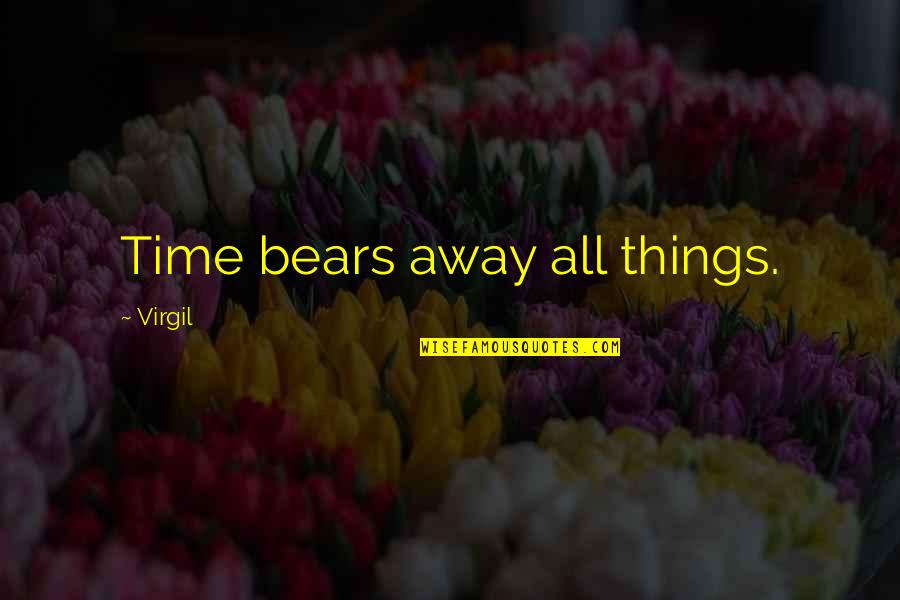 Letzte Quotes By Virgil: Time bears away all things.