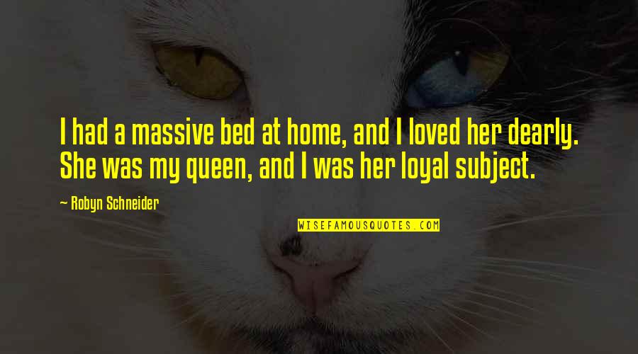 Leuchter Neurology Quotes By Robyn Schneider: I had a massive bed at home, and