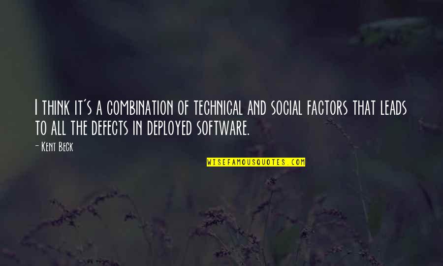 Leuk Werk Quotes By Kent Beck: I think it's a combination of technical and