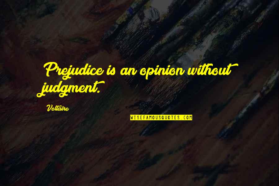 Leukaemia In Children Quotes By Voltaire: Prejudice is an opinion without judgment. Leukaemia In Children Quotes By Voltaire: Prejudice is an opinion without judgment.