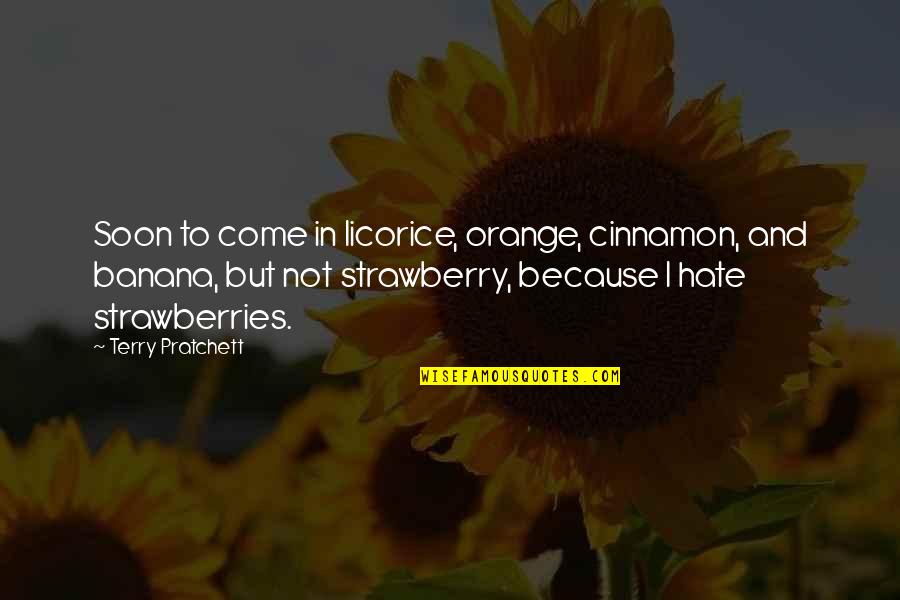 Leuzzi Concrete Quotes By Terry Pratchett: Soon to come in licorice, orange, cinnamon, and Leuzzi Concrete Quotes By Terry Pratchett: Soon to come in licorice, orange, cinnamon, and