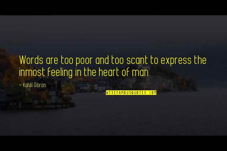 Levack Ski Quotes By Kahlil Gibran: Words are too poor and too scant to