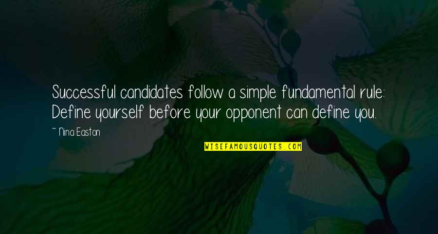 Levaggi Mercantile Quotes By Nina Easton: Successful candidates follow a simple fundamental rule: Define Levaggi Mercantile Quotes By Nina Easton: Successful candidates follow a simple fundamental rule: Define