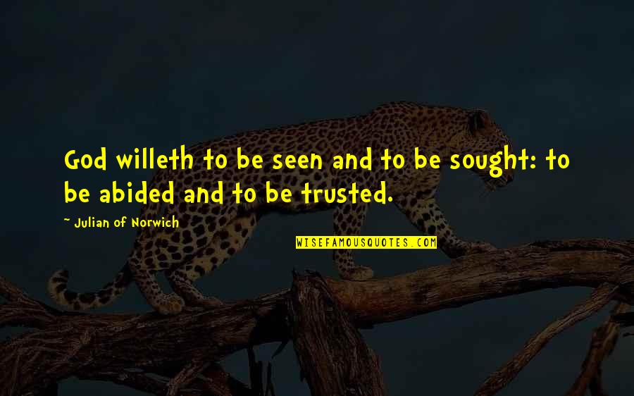Levaggis Candies Quotes By Julian Of Norwich: God willeth to be seen and to be