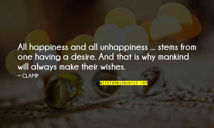 Levangile Du Quotes By CLAMP: All happiness and all unhappiness ... stems from Levangile Du Quotes By CLAMP: All happiness and all unhappiness ... stems from